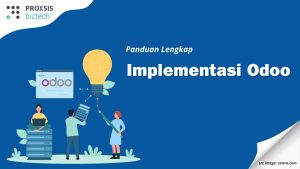 Implementasi Odoo: Panduan Lengkap untuk Bisnis Anda