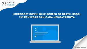 Microsoft Down, Blue Screen of Death (BSOD): Ini Penyebab dan Cara Mengatasinya